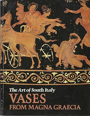 Seller image for The Art of South Italy: Vases from Magna Graecia for sale by Bishop's Curiosities