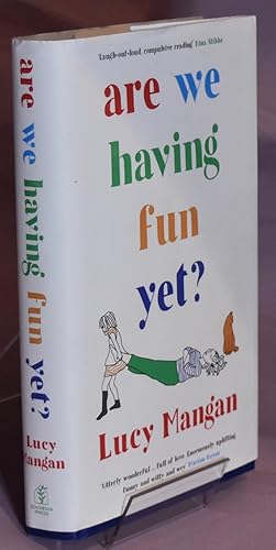 Are We Having Fun Yet? First Printing. Signed by Author