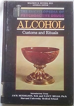 Imagen del vendedor de Alcohol: Customs and Rituals (Encyclopedia of Psychoactive Drugs. Series 1) a la venta por P Peterson Bookseller