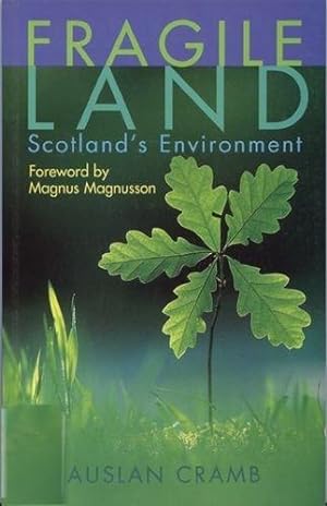 Bild des Verkufers fr Fragile Land: Scotland's Environment: The State of the Scottish Environment zum Verkauf von WeBuyBooks