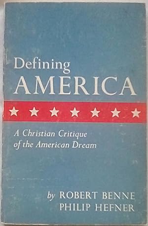 Bild des Verkufers fr Defining America: A Christian Critique of the American Dream zum Verkauf von P Peterson Bookseller