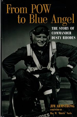 From POW to Blue Angel: The Story of Commander Dusty Rhodes