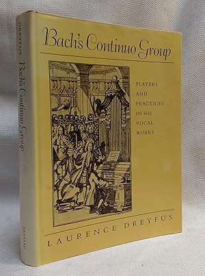 Bach's Continuo Group: Players and Practices in His Vocal Works (Studies in the History of Music)