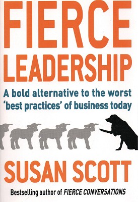 Immagine del venditore per Fierce Leadership: A Bold Alternative To The Worst 'best Practices' Of Business Today venduto da Marlowes Books and Music