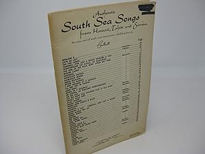 AUTHENTIC SOUTH SEA SONGS FROM HAWAII, TAHITI AND SAMOA; For voice and all single note instrument...