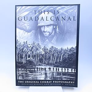 Image du vendeur pour This Is Guadalcanal: The Original Combat Photography (FIRST EDITION) mis en vente par Shelley and Son Books (IOBA)