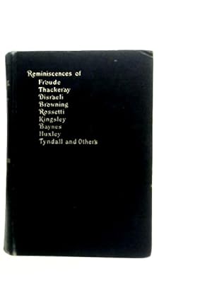 Immagine del venditore per The Table-talk of Shirley; Reminisceces of and Letters from Froude, Thakery, Disaeli, Browning, Rossetti, Kingsley, Baynes, Huxley, Tyndall and Others venduto da World of Rare Books