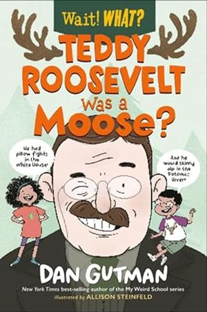 Seller image for Teddy Roosevelt Was a Moose? (Paperback) for sale by AussieBookSeller
