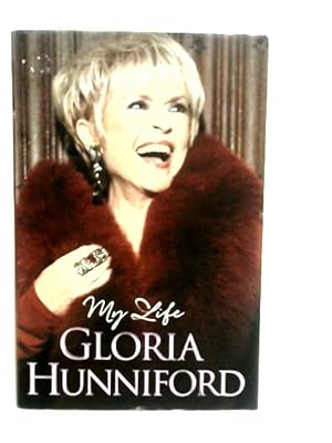 Bild des Verkufers fr Gloria Hunniford: My Life - The Autobiography zum Verkauf von World of Rare Books