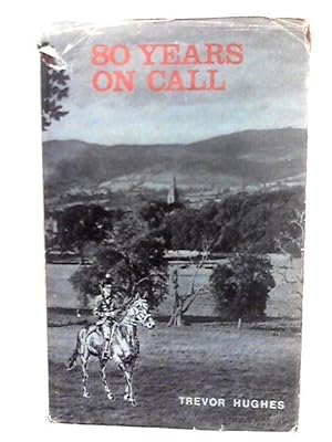 Immagine del venditore per Eighty Years On Call venduto da World of Rare Books