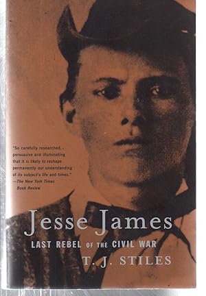 Immagine del venditore per Jesse James: Last Rebel of the Civil War venduto da EdmondDantes Bookseller