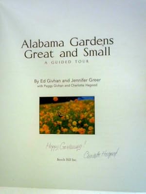 Image du vendeur pour Alabama Gardens Great and Small: A Guided Tour mis en vente par World of Rare Books