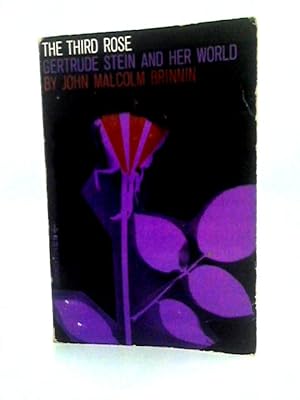 Bild des Verkufers fr The Third Rose: Gertrude Stein And Her World zum Verkauf von World of Rare Books