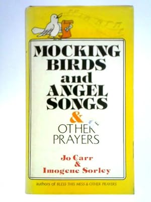 Bild des Verkufers fr Mockingbirds and Angel Songs & Other Prayers zum Verkauf von World of Rare Books