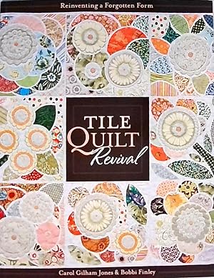 Tile Quilt Revival: Reinventing a Forgotten Form