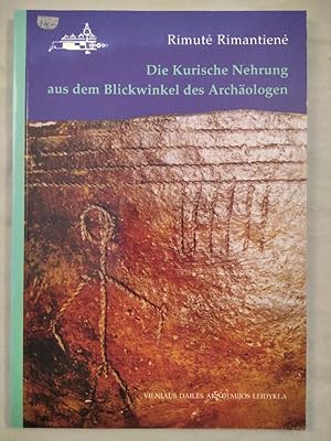 Die Kurische Nehrung aus dem Blickwinkel des Archäologen.