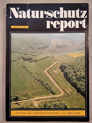 Naturschutzreport. Artenschutz, Biotopschutz, Reservatsystem. [Heft 2/3 1991].