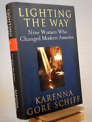 Imagen del vendedor de Lighting the Way: Nine Women Who Changed Modern America a la venta por Henniker Book Farm and Gifts