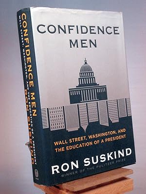 Seller image for Confidence Men: Wall Street, Washington, and the Education of a President for sale by Henniker Book Farm and Gifts