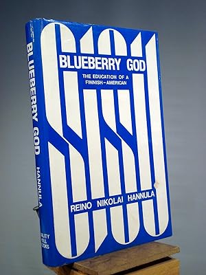 Blueberry God: The Education of a Finnish-American