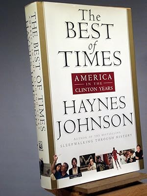Seller image for The Best of Times: America in the Clinton Years for sale by Henniker Book Farm and Gifts