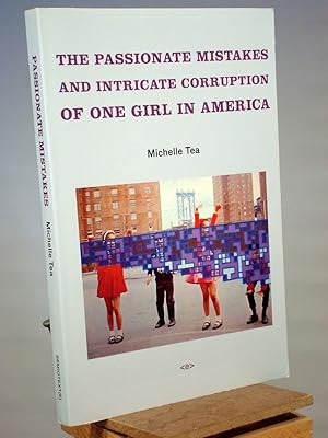 Immagine del venditore per The Passionate Mistakes and Intricate Corruption of One Girl in America (Semiotext(e) / Native Agents) venduto da Henniker Book Farm and Gifts