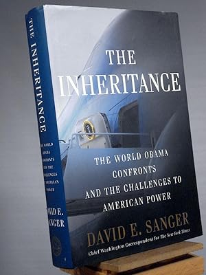Image du vendeur pour The Inheritance: The World Obama Confronts and the Challenges to American Power mis en vente par Henniker Book Farm and Gifts