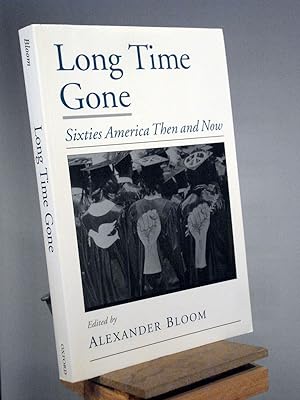Image du vendeur pour Long Time Gone: Sixties America Then and Now (Viewpoints on American Culture) mis en vente par Henniker Book Farm and Gifts