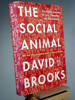 Imagen del vendedor de The Social Animal: The Hidden Sources of Love, Character, and Achievement a la venta por Henniker Book Farm and Gifts