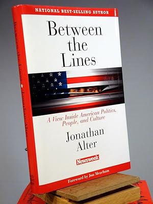Imagen del vendedor de Between the Lines; A View Inside American Politics, People, and Culture a la venta por Henniker Book Farm and Gifts