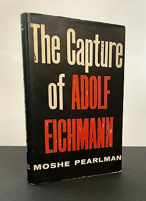 THE CAPTURE OF ADOLF EICHMANN