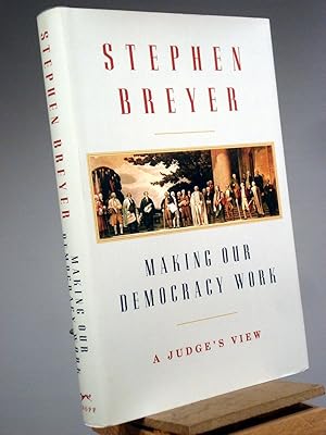 Seller image for Making Our Democracy Work: A Judge's View for sale by Henniker Book Farm and Gifts