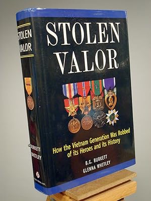 Seller image for Stolen Valor: How the Vietnam Generation Was Robbed of Its Heroes and Its History for sale by Henniker Book Farm and Gifts