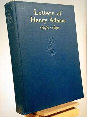 Bild des Verkufers fr Letters of Henry Adams, 1858 - 1891 zum Verkauf von Henniker Book Farm and Gifts