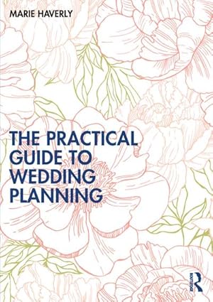 Seller image for The Practical Guide to Wedding Planning for sale by AHA-BUCH GmbH