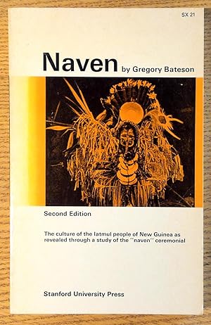 Naven: A Survey of the Problems suggested by a Composite Picture of the Culture of a New Guinea T...