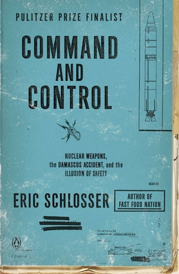 Imagen del vendedor de Command and Control: Nuclear Weapons, the Damascus Accident, and the Illusion of Safety (Paperback or Softback) a la venta por BargainBookStores