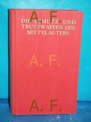 Seller image for Die Schutz- und Trutzwaffen des Mittelalters for sale by Antiquarische Fundgrube e.U.