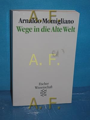 Image du vendeur pour Wege in die Alte Welt Mit einer Einf. von Karl Christ. bers. von Horst Gnther / Fischer , 12285 : Fischer Wissenschaft mis en vente par Antiquarische Fundgrube e.U.