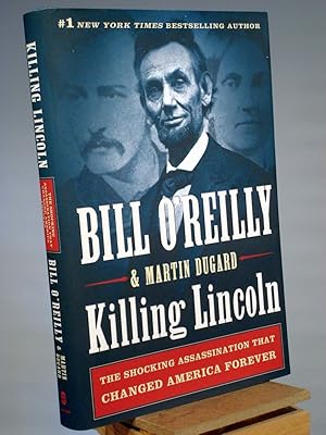 Seller image for Killing Lincoln: The Shocking Assassination that Changed America Forever (Bill O'Reilly's Killing Series) for sale by Henniker Book Farm and Gifts