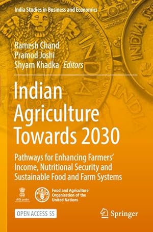 Seller image for Indian Agriculture Towards 2030 : Pathways for Enhancing Farmers Income, Nutritional Security and Sustainable Food and Farm Systems for sale by AHA-BUCH GmbH