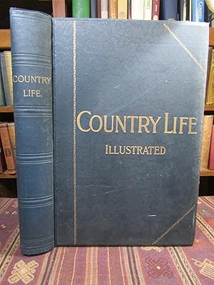 Country Life Illustrated. The Journal for all Interested in Country Life and Country Pursuits. Vo...