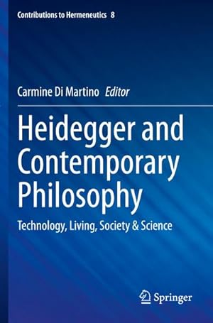 Bild des Verkufers fr Heidegger and Contemporary Philosophy : Technology, Living, Society & Science zum Verkauf von AHA-BUCH GmbH