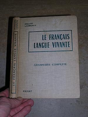 Le Francais Langue Vivante - Grammaire Complete