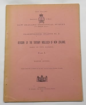 Image du vendeur pour Revision of the Tertiary Mollusca of New Zealand, Based on Type Material. Part I [New Zealand Department of Mines. Geological Survey Branch. Palaeontological Bulletins, No. 2] [Paleontological] mis en vente par Renaissance Books, ANZAAB / ILAB