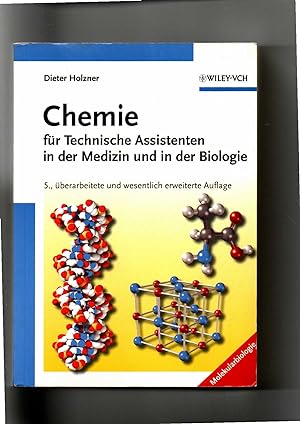 Dieter Holzner, Chemie für technische Assistenten in der Medizin und in der Biologie / 5. Auflage