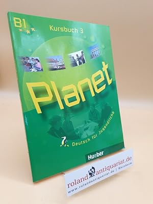 Imagen del vendedor de Planet 3: Deutsch fr Jugendliche.Deutsch als Fremdsprache / Kursbuch: Niveaustufe B1 a la venta por Roland Antiquariat UG haftungsbeschrnkt