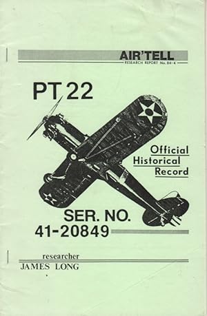 Immagine del venditore per PT-22 Serial Number 41-20849: Official Air Force Historical Record (Research Report No. 84-4 venduto da Clausen Books, RMABA