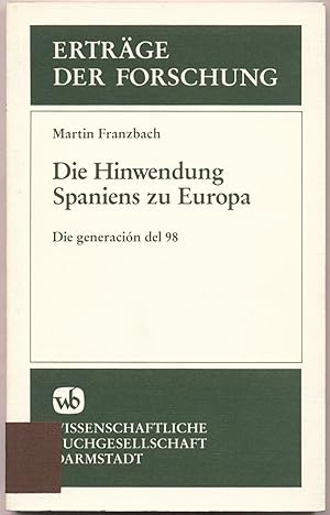 Seller image for Die Hinwendung Spaniens zu Europa Die generacin del 98 for sale by avelibro OHG