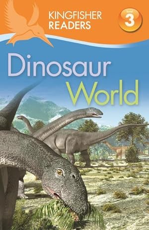 Bild des Verkufers fr Kingfisher Readers: Dinosaur World (Level 3: Reading Alone with Some Help) zum Verkauf von Smartbuy